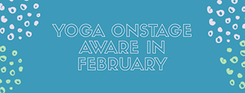 Yoga Onstage February